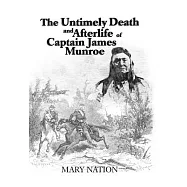 The Untimely Death and Afterlife of Captain James Munroe