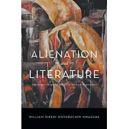 Alienation and Literature: Discursive Maps in the West African Experience