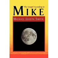 The Gospel According to Mike
