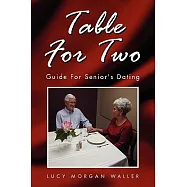 Table for Two: Guide for Senior&rsquo;s Dating
