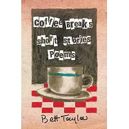 Coffee Breaks, Short Stories and Poems