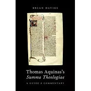 Thomas Aquinas’s Summa Theologiae: A Guide and Commentary