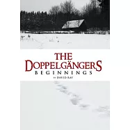 The Doppelgangers: Beginnings