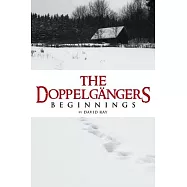 The Doppelgangers: Beginnings