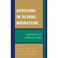 Africans in Global Migration: Searching for Promised Lands