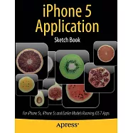 Iphone 5 Application Sketch Book: For Iphone 5s, Iphone 5c and Earlier Models Running Ios 7 Apps