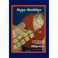 Happy Hardships: A Guided Tour Thru the Peaks and Valleys of Life With a Disability