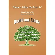 Home Is Where the Heart Is: A Family History of the Descendants of Daniel and Emma Monk
