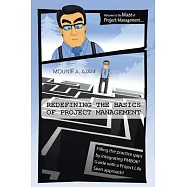 Redefining the Basics of Project Management: Filling the Practice Gaps by Integrating Pmbok&reg; Guide With a Project Life