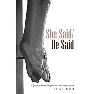 She Said/He Said: A Journey from Forgiveness to Reconciliation