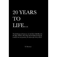 20 Years to Life: The Self-Imposed Sentence of an Only Child Born in the Dirty Thirties