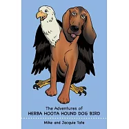 The Adventures of Herba Hoota Hound Dog Bird