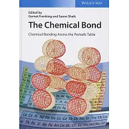 The Chemical Bond: Chemical Bonding Across the Periodic Table