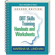 Dbt Skills Training Handouts and Worksheets, Second Edition