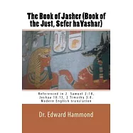 The Book of Jasher (Book of the Just, Sefer Hayashar): Referenced in 2 Samuel 2:18, Joshua 10:13, 2 Timothy 3:8. Modern
