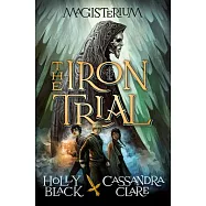 The Iron Trial (Magisterium #1)