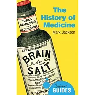 The History of Medicine: A Beginner’s Guide