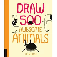 Draw 500 Awesome Animals: A Sketchbook for Artists, Designers, and Doodlers
