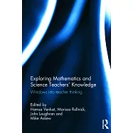 Exploring Mathematics and Science Teachers’ Knowledge: Windows Into Teacher Thinking