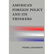 American Foreign Policy and Its Thinkers