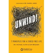 Unwind: 7 Principles for a Stress-Free Life