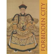 Forbidden City: Imperial Treasures from the Palace Museum, Beijing