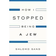How I Stopped Being a Jew