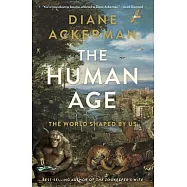 The Human Age: The World Shaped by Us