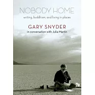 Nobody Home: Writing, Buddhism, and Living in Places