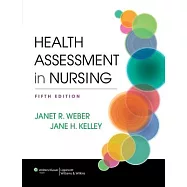 Health Assessment in Nursing, 5th Ed. + Nurse’s Handbook of Health Assessment, 8th Ed. + Lippincott Nursing Health