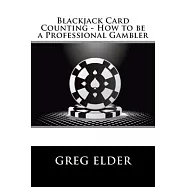 Blackjack Card Counting: How to Be a Professional Gambler