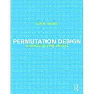 Permutation Design: Buildings, Texts, and Contexts