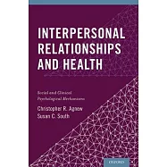 Interpersonal Relationships and Health: Social and Clinical Psychological Mechanisms