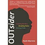 Outsider: Crossing Borders, Breaking Rules, Gaining Pride