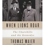 When Lions Roar: The Churchills and the Kennedys; Library Edition