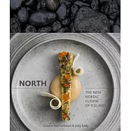 North: The New Nordic Cuisine of Iceland