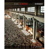 Ai Weiwei: Evidence