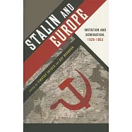 Stalin and Europe: Imitation and Domination, 1928-1953