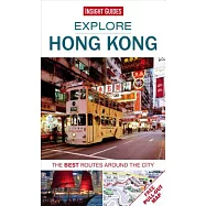 Insight Guide Explore Hong Kong: The Best Routes Around the City