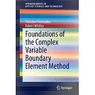 Foundations of the Complex Variable Boundary Element Method