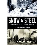 Snow & Steel: The Battle of the Bulge, 1944-45