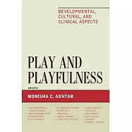 Play and Playfulness: Developmental, Cultural, and Clinical Aspects