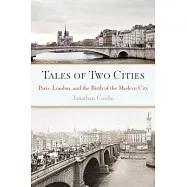 Tales of Two Cities: Paris, London and the Birth of the Modern City