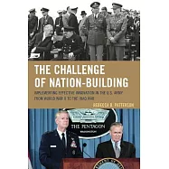 The Challenge of Nation-Building: Implementing Effective Innovation in the U.S. Army from World War II to the Iraq War