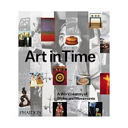 Art in Time: A World History of Styles and Movements