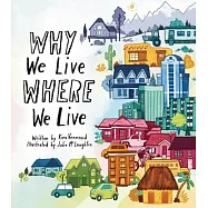 Why We Live Where We Live
