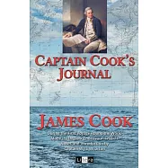 Captain Cook&rsquo;s Journal: During the First Voyage Round the World Made in H.M. Bark Endeavour 1768-71