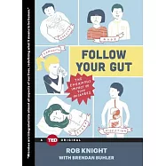 Follow Your Gut: The Enormous Impact of Tiny Microbes