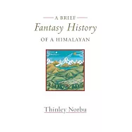 A Brief Fantasy History of a Himalayan: Autobiographical Reflections
