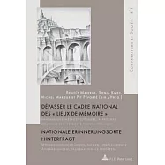 Depasser le cadre national des ��lieux de memoire�� / Nationale Erinnerungsorte hinterfragt: Innovations